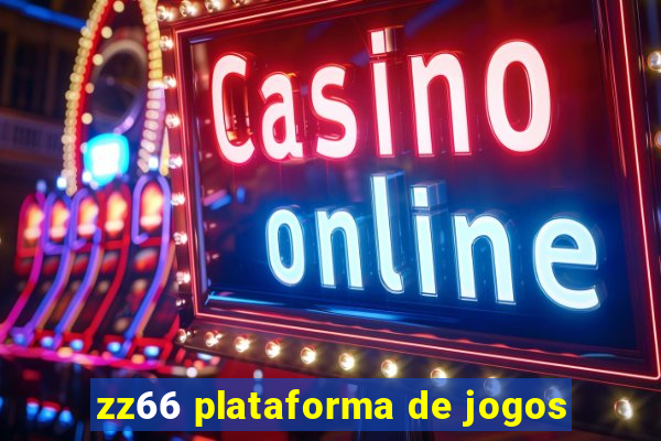 zz66 plataforma de jogos